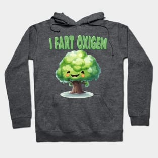 Just Trees Fart Oxigen Hoodie